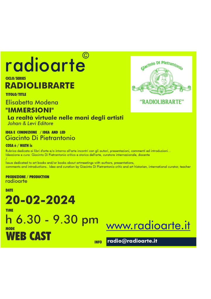 RadioLibrArte – Giacinto Di Pietrantonio dialoga con Elisabetta Modena “IMMERSIONI, La realtà virtuale nelle mani degli artisti” /ita