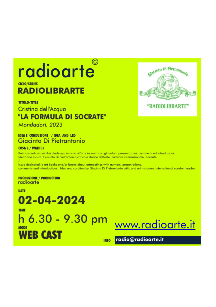 RadioLibrArte di Giacinto Di Pietrantonio dialoga con Cristina dell’Acqua “LA FORMULA DI SOCRATE” /ita