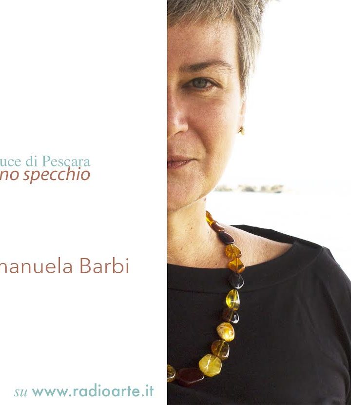 Luce di Pescara – Uno specchio con Emanuela Barbi