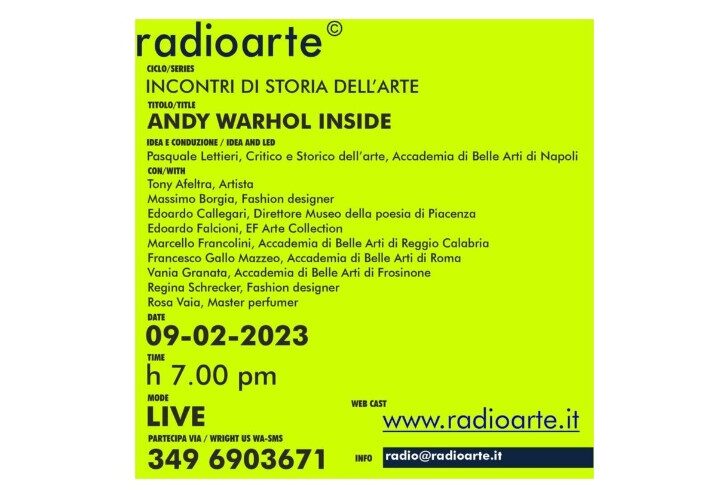 “INCONTRI DI STORIA DELL’ARTE -#2/09 Febbraio 2023 Pasquale Lettieri con gli ospiti parlano di “ANDY WARHOL INSIDE”/Ita”