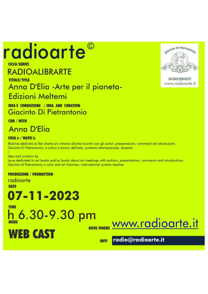 RadioLibrArte – Giacinto Di Pietrantonio dialoga con Anna D’Elia “Arte per il pianeta”/ita