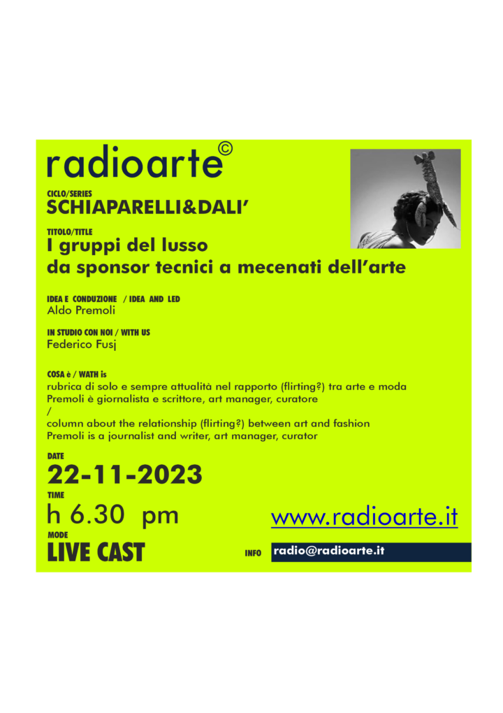SCHIAPARELLI&DALI’ #3-1 Aldo Premoli e Federico Fusj parlano di ”I GRUPPI DEL LUSSO DA SPONSOR TECNICI A MECENATI DELL’ARTE”/ita