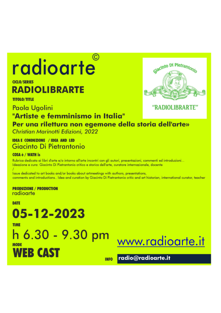 “RadioLibrArte – Giacinto Di Pietrantonio dialoga con Paola Ugolini “Artiste e femminismo in Italia” /ita