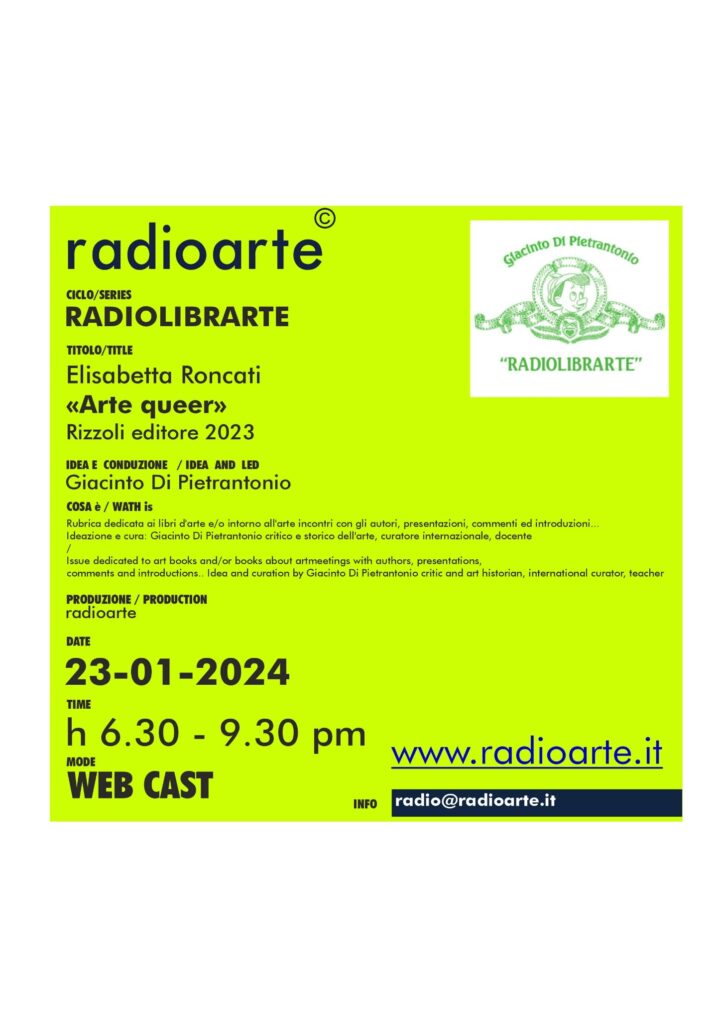 RadioLibrArte – Giacinto Di Pietrantonio dialoga con Elisabetta Roncati, “ARTE QUEER” /ita
