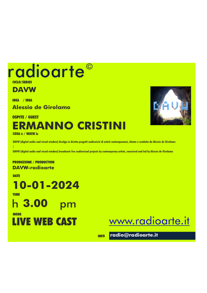 𝐃𝐀𝐕𝐖 (𝑑𝑖𝑔𝑖𝑡𝑎𝑙 𝑎𝑢𝑑𝑖𝑜 𝑎𝑛𝑑 𝑣𝑖𝑠𝑢𝑎𝑙 𝑤𝑖𝑛𝑑𝑜𝑤) con ERMANNO CRISTINI/ Ita