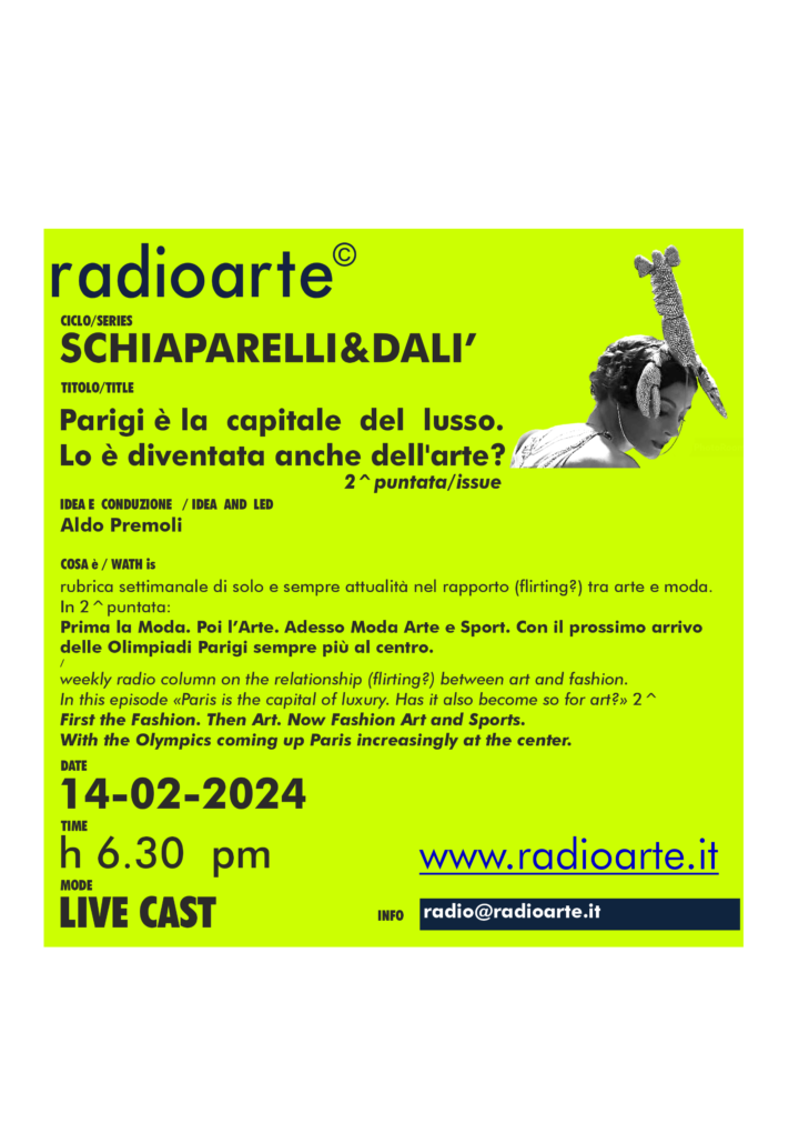 SCHIAPARELLI&DALI’ #3-4 Aldo Premoli e Federico Fusj parlano di ”Parigi è la capitale del lusso. Lo è diventata anche dell’arte? parte 2^”/ita