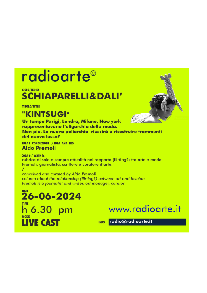 SCHIAPARELLI&DALI’ #3-8 con Aldo Premoli in dialogo con Federico Fusj “KINTSUGI”/ita